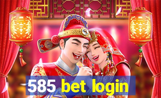 585 bet login